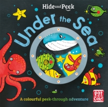 Image for Under the sea  : a colourful peek-through adventure