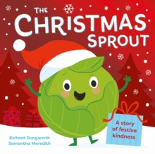 Image for The Christmas sprout  : a story of festive kindness