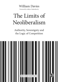 Image for The Limits of Neoliberalism: Authority, Sovereignty and the Logic of Competition