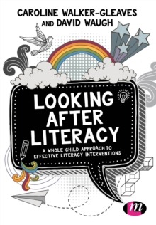 Image for Looking After Literacy: A Whole Child Approach to Effective Literacy Interventions