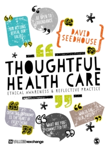 Image for Thoughtful health care: ethical awareness and reflective practice