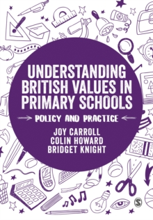 Image for Understanding British Values in Primary Schools: Policy and Practice