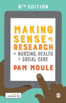 Image for Making sense of research in nursing, health & social care