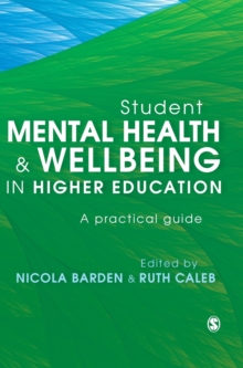 Image for Student mental health & wellbeing in higher education  : a practical guide