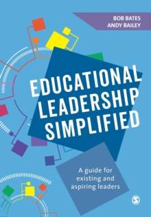 Image for Educational leadership simplified  : a guide for existing and aspiring leaders