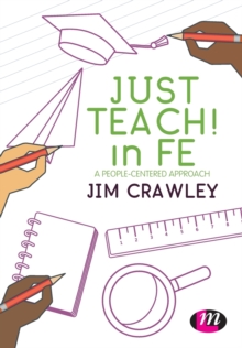 Image for Just teach! in FE  : a people-centered approach