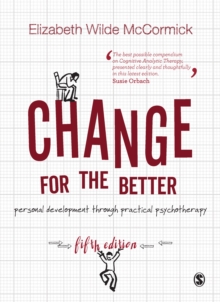 Image for Change for the better: personal development through practical psychotherapy