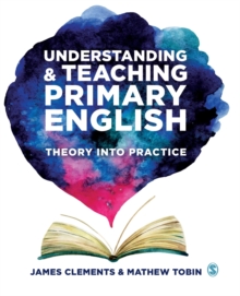 Image for Understanding & teaching primary English  : theory into practice
