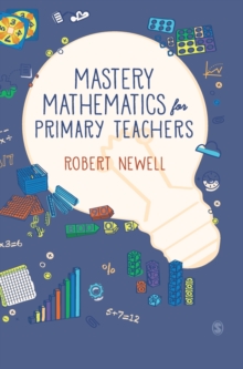 Mastery Mathematics for Primary Teachers