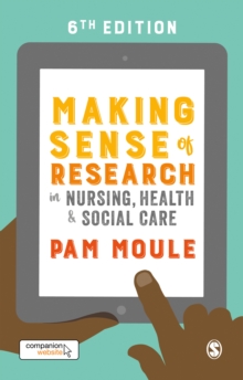 Image for Making sense of research in nursing, health & social care