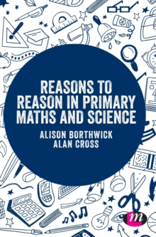 Image for Reasons to reason in primary maths and science