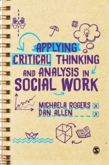 Image for Applying critical thinking and analysis in social work