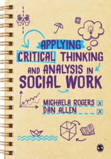 Image for Applying critical thinking and analysis in social work