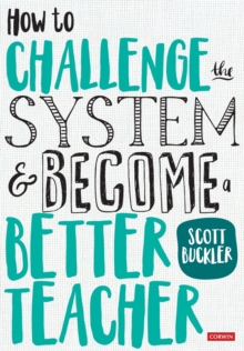 Image for How to challenge the system and become a better teacher