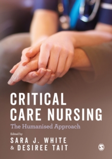 Image for Critical Care Nursing: The Humanised Approach