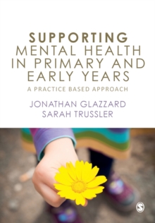 Image for Supporting mental health in primary and early years  : a practice based approach