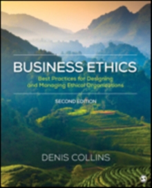 Image for Business ethics  : best practices for designing and managing ethical organizations