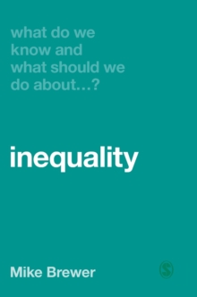Image for What Do We Know and What Should We Do About Inequality?