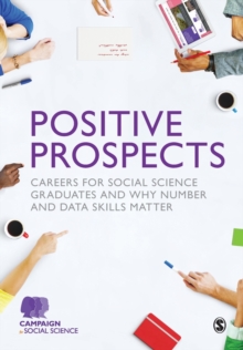 Image for Positive prospects  : careers for social science graduates and why number and data skills matter