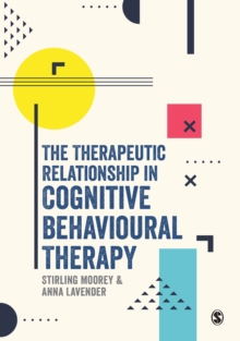 Image for The Therapeutic Relationship in Cognitive Behavioural Therapy