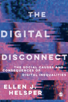 Image for The digital disconnect  : the causes and consequences of digital inequalities