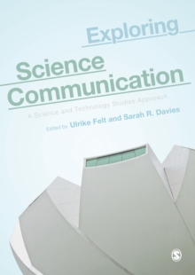 Image for Exploring science communication  : a science and technology studies approach
