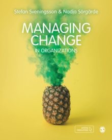 Image for Managing change in organizations  : how, what and why?