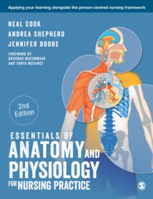 Image for Essentials of anatomy and physiology for nursing practice: applying your learning alongside the person-centred nursing framework.
