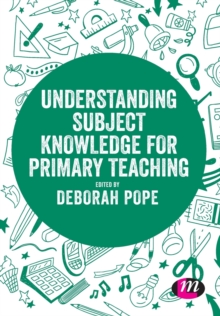 Image for Understanding Subject Knowledge for Primary Teaching