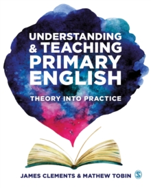 Image for Understanding and Teaching Primary English: Theory Into Practice