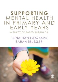 Image for Supporting Mental Health in Primary and Early Years: A Practice Based Approach