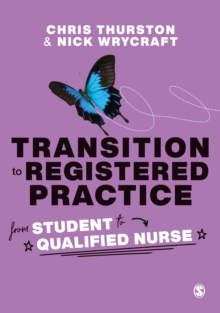 Image for Transition to Registered Practice: From Student to Qualified Nurse