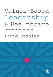 Image for Values-based leadership in healthcare  : congruent leadership explored