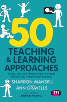 Image for 50 teaching and learning approaches  : simple, easy and effective ways to engage learners and measure their progress