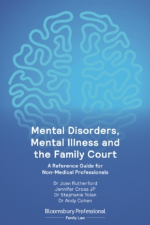 Image for Mental disorders, mental illness and the family court  : a reference guide for non-medical professionals
