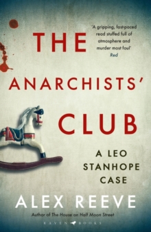 The Anarchists’ Club: A Leo Stanhope Case