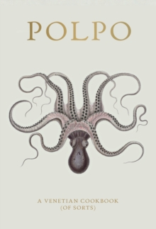 Image for Polpo: a Venetian cookbook (of sorts)