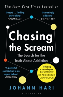 Image for Chasing the scream  : the search for the truth about addiction