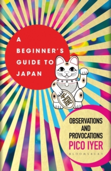 A Beginner’s Guide to Japan: Observations and Provocations