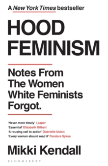 Image for Hood feminism  : notes from the women white feminists forgot