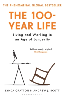 Image for The 100-year life  : living and working in an age of longevity