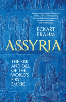 Image for Assyria: The Rise and Fall of the World's First Empire