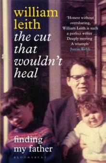 The Cut that Wouldn’t Heal: Finding My Father