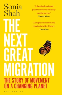 Image for The next great migration  : the story of movement on a changing planet