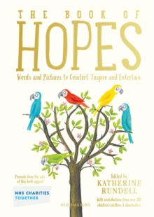 Image for The Book of Hopes: Words and Pictures to Comfort, Inspire and Entertain