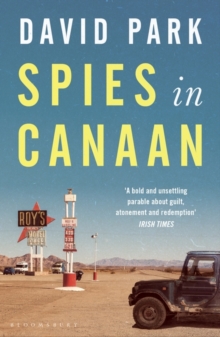 Spies in Canaan: ‘One of the most powerful and probing novels so far this year’ – Financial Times, Best summer reads of 2022