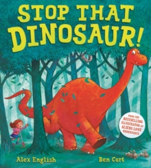 Image for Stop that dinosaur!