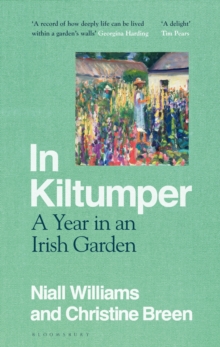 Image for In Kiltumper  : a year in an Irish garden