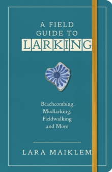 A Field Guide to Larking