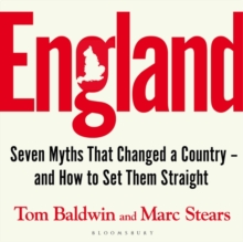 Image for England  : seven myths that changed a country - and how to set them straight